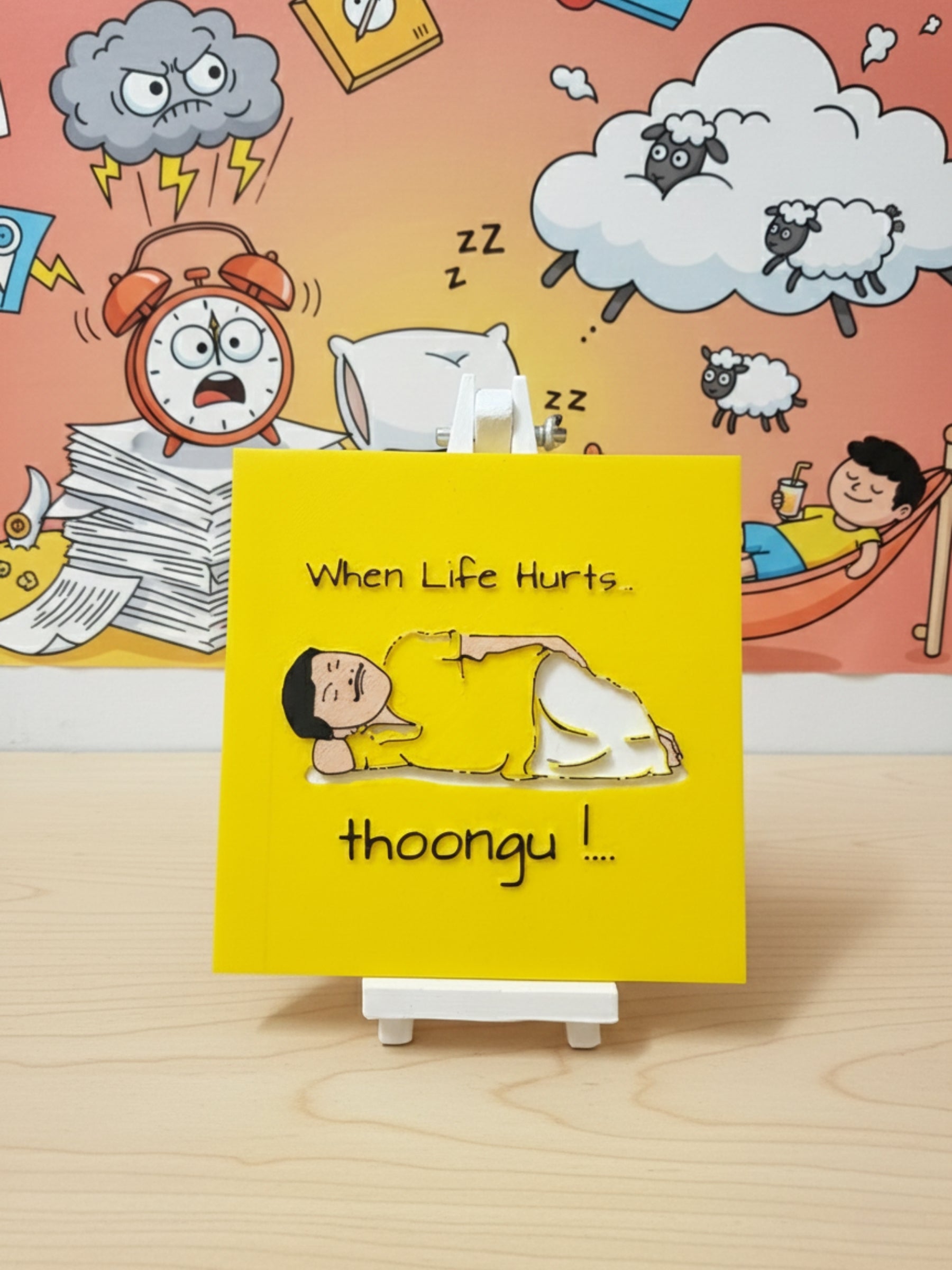 When Life Hurts Thoongu desi humor desktop decor frame on desk